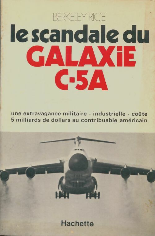 Livrenpoche : Le scandale du Galaxie C-5A - Berkeley Rice - Livre