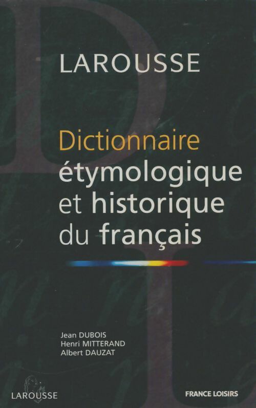 Livrenpoche : Dictionnaire étymologique et historique du français - Jean Dubois - Livre