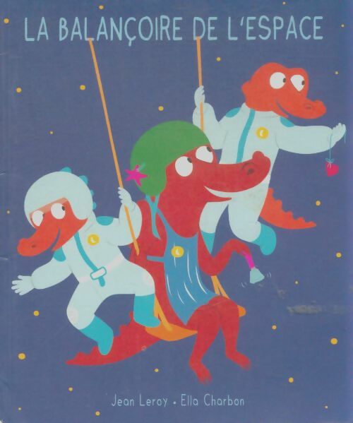 Livrenpoche : La balançoire de l'espace - Jean Leroy - Livre