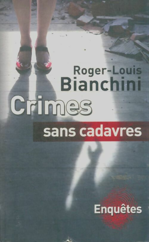 Livrenpoche : Crimes sans cadavres - Roger-Louis Bianchini - Livre