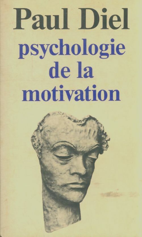 Livrenpoche : Psychologie de la motivation - Paul Diel - Livre