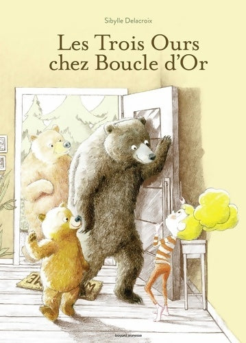Livrenpoche : Les trois ours chez Boucle d'or - Sibylle Delacroix - Livre