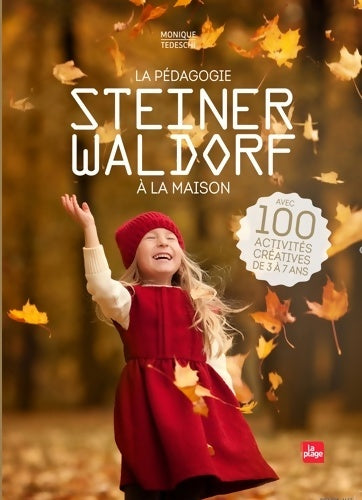 Livrenpoche : La pédagogie Steiner-Waldorf à la maison - Monique Tedeschi - Livre
