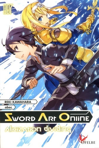 Livrenpoche : Sword Art Online Tome VII Alicization Dividing - Reki Kawahara - Livre