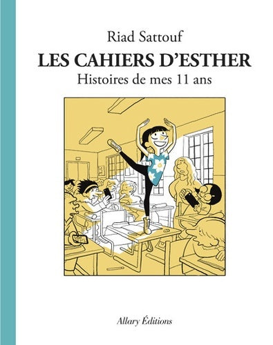 Livrenpoche : Les Cahiers d'Esther Tome II Histoires de mes 11 ans - Riad Sattouf - Livre