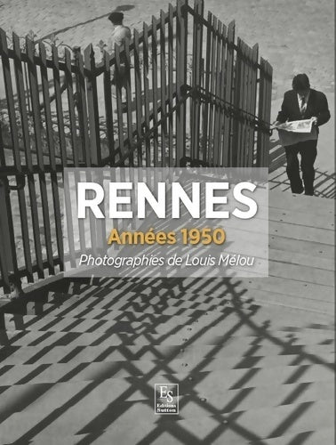 Livrenpoche : Rennes - Années 1950 - Photographies de Louis Mélou - Alain-François Lesacher - Livre