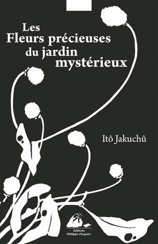 Livrenpoche : Les fleurs précieuses du jardin mystérieux - Itô Jakuchû - Livre