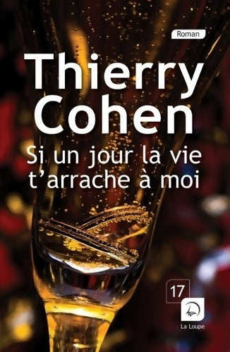 Livrenpoche : Si un jour la vie t'arrache à moi - Thierry Cohen - Livre