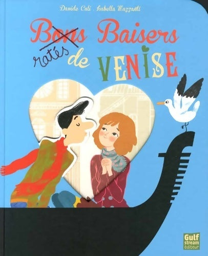 Livrenpoche : Baisers ratés de Venise - Davide Cali - Livre