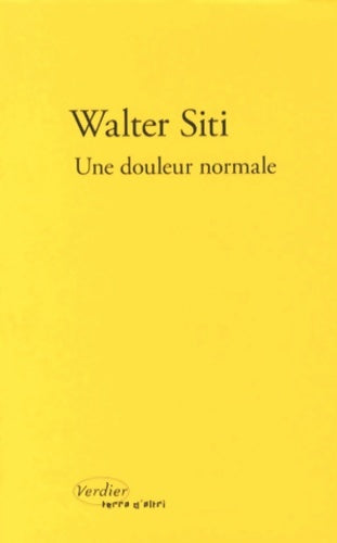 Livrenpoche : Une douleur normale - Walter Siti - Livre