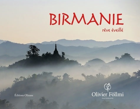 Livrenpoche : Birmanie : Rêve éveillé - Olivier Föllmi - Livre