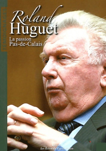 Livrenpoche : La passion Pas-de-Calais - Roland Huguet - Livre