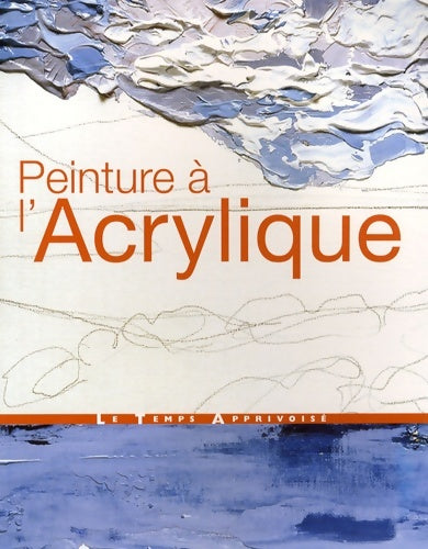 Livrenpoche : Peinture à l'acrylique - Gabriel Martin Roig - Livre