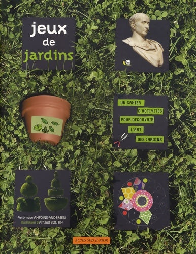 Livrenpoche : Jeux de jardins : Un livre d'activités pour découvrir l'art des jardins - Véronique Antoine Andersen - Livre