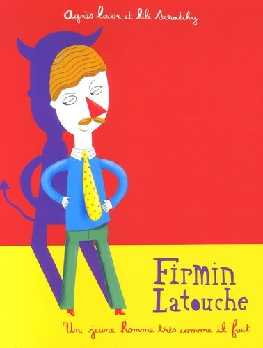 Livrenpoche : Firmin Latouche : Un jeune homme très comme il faut - Agnès Lacor - Livre