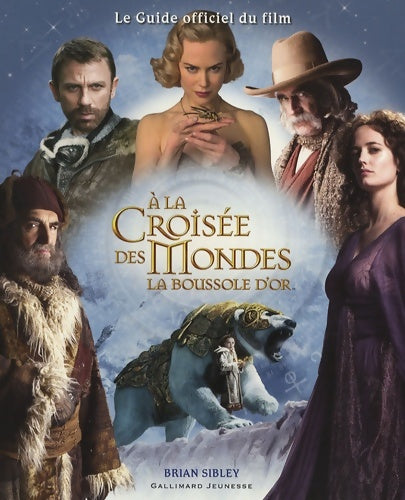 Livrenpoche : A la croisée des mondes : La boussole d'or - Brian Sibley - Livre