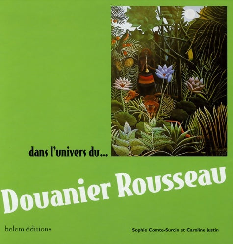 Livrenpoche : Dans l'univers du Douanier Rousseau - Sophie Comte-surcin - Livre