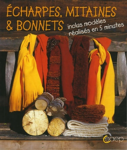 Livrenpoche : Echarpes mitaines & bonnets : Inclus modèles réalisés en 5 minutes - Cécile Holveck - Livre