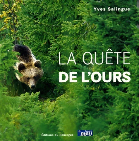 Livrenpoche : La Quête de l'ours - Yves Salingue - Livre