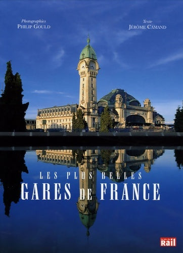 Livrenpoche : Les plus belles gares de France - Jérôme Camand - Livre