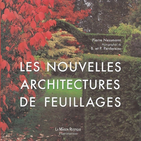 Livrenpoche : Les nouvelles architectures de feuillages - Pierre Nessmann - Livre