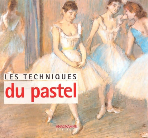 Livrenpoche : Les techniques du pastel - Anonyme - Livre