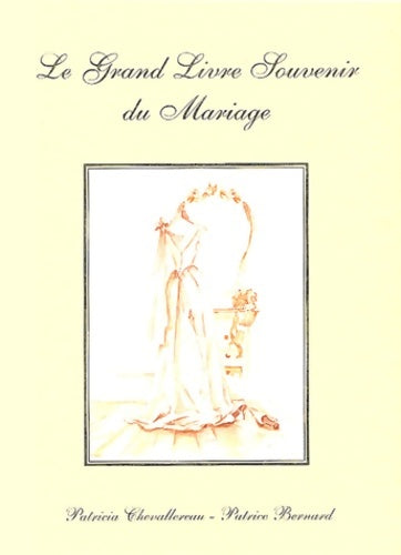 Livrenpoche : Le grand livre souvenir du mariage - Patricia Chevallereau - Livre