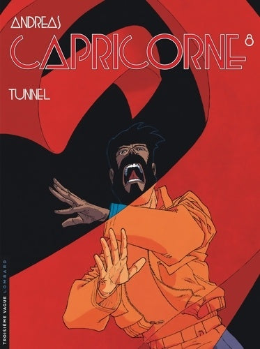 Livrenpoche : Capricorne Tome VIII - Tunnel - Andreas - Livre