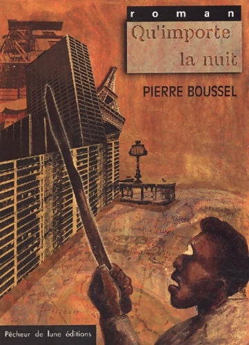 Livrenpoche : Qu'importe la nuit - Pierre Boussel - Livre