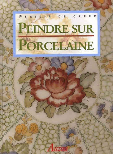 Livrenpoche : Peindre sur porcelaine - Collectif - Livre