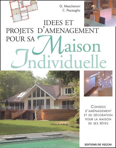 Livrenpoche : idées Et Projets D'Amenagement Pour Sa Maison Individuelle - G. Mascheroni - Livre