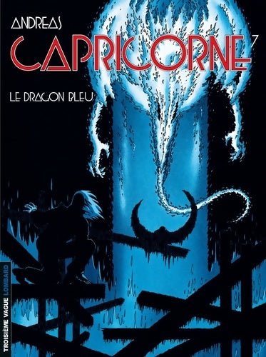 Livrenpoche : Capricorne Tome VII : Le Dragon bleu - Andreas - Livre