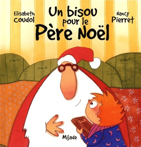 Livrenpoche : Un bisou pour le Père Noël - Nancy Pierret - Livre