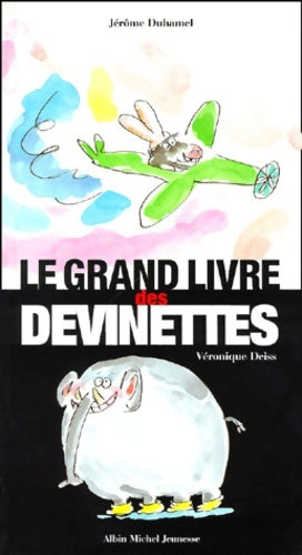Livrenpoche : Le Grand Livre Des Devinettes - Jérôme Duhamel - Livre