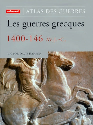 Livrenpoche : Les Guerres grecques : 1400-146 av. J. -C. - Victor Davis Hanson - Livre