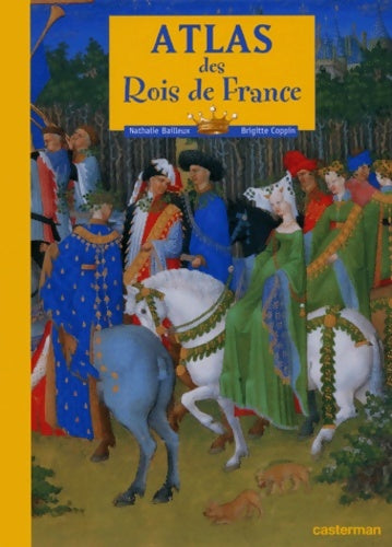 Livrenpoche : Atlas des rois de France - Brigitte Coppin Nathalie - Livre