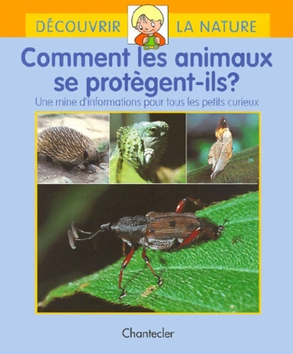 Livrenpoche : Comment les animaux se protègent-ils ? : Une mine d'information pour tous les petits curieux - Sun Wan-ling - Livre