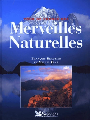 Livrenpoche : Tour de France des merveilles naturelles - Michel Clap - Livre
