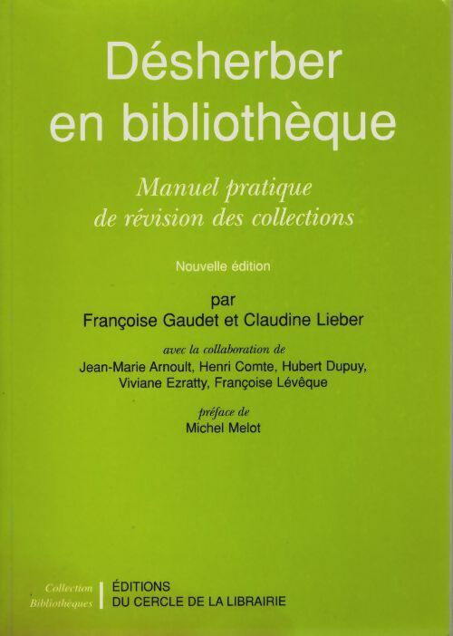 Livrenpoche : Désherber en bibliothèque : Manuel pratique de révision des collections - Françoise Gaudet - Livre