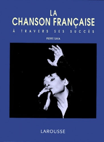 Livrenpoche : La chanson française à travers ses succès - Pierre Saka - Livre