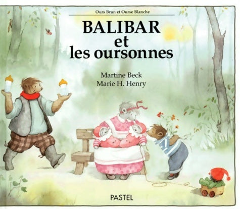 Livrenpoche : Balibar et les oursonnes - Martine Beck - Livre