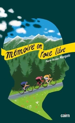 Livrenpoche : Mémoire en roue libre - Pierre-Nicolas Marqués - Livre