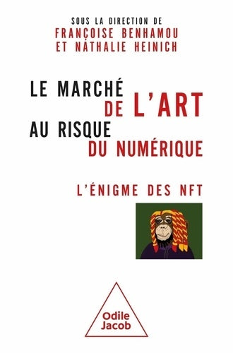 Livrenpoche : Le Marché de l'art au risque du numérique : L'énigme des NFT - Françoise Benhamou - Livre