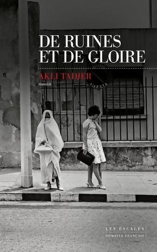 Livrenpoche : De ruines et de gloire - Akli Tadjer - Livre