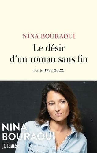 Livrenpoche : Le désir d'un roman sans fin - Nina Bouraoui - Livre