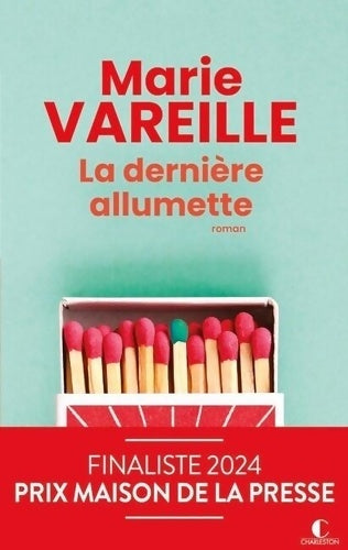 Livrenpoche : La dernière allumette - Finaliste du Prix Maison de la Presse - Marie Vareille - Livre