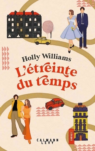 Livrenpoche : L'étreinte du temps - Holly Williams - Livre