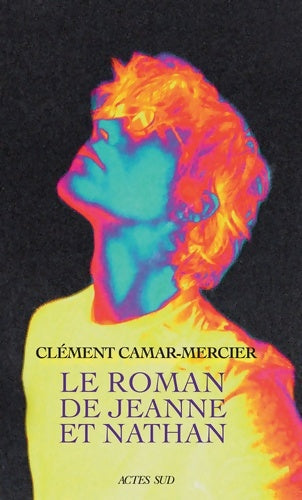 Livrenpoche : Le Roman de Jeanne et Nathan - Clément Camar-mercier - Livre