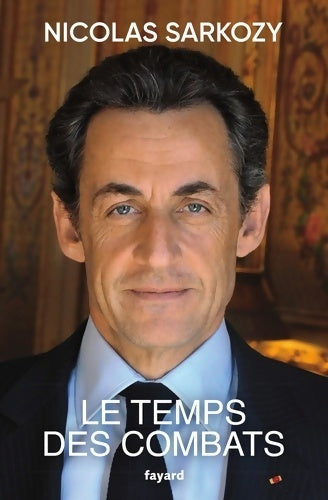 Livrenpoche : Le temps des combats - Nicolas Sarkozy - Livre