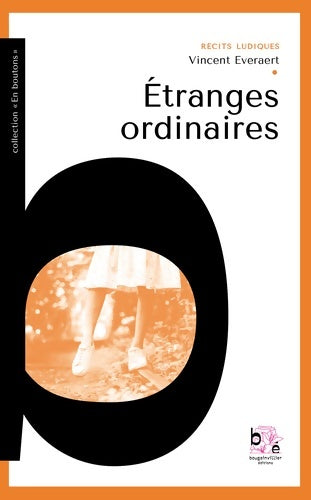 Livrenpoche : Étranges ordinaires - Vincent Everaert - Livre
